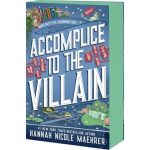 Accomplice to the Villain (Assistant to the Villain, Book #3) by Hannah Nicole Maehrer Paperback