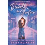 Beneath the Surface (Sugarlake, Book #3) by Emily McIntire Paperback