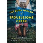 The Book Woman of Troublesome Creek by Kim Michele Richardson Paperback