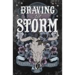 Braving the Storm: Deluxe Limited Edition by Elliott Rose Paperback