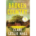 Broken Country by Clare Leslie Hall Hardcover