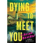 Dying to Meet You by Sarina Bowen Paperback