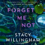 Forget Me Not by Stacy Willingham Hardcover