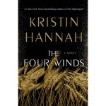 The Four Winds by Kristin Hannah Hardcover