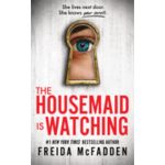 The Housemaid Is Watching (The Housemaid, Book #3) by Freida McFadden Paperback