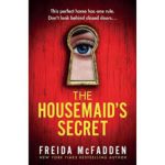 The Housemaid's Secret (The Housemaid, Book #2) by Freida McFadden Paperback