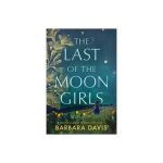 The Last of the Moon Girls by Barbara Davis Paperback