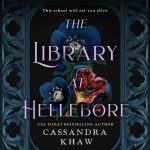 Library at Hellebore by Cassandra Khaw Hardcover