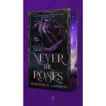 Never the Roses by Jennifer K. Lambert Hardcover