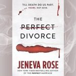 The Perfect Divorce by Jeneva Rose Hardcover