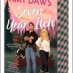 Seven Year Itch: Deluxe Edition (Mountain Men Matchmaker, Book #1) by Amy Daws Paperback