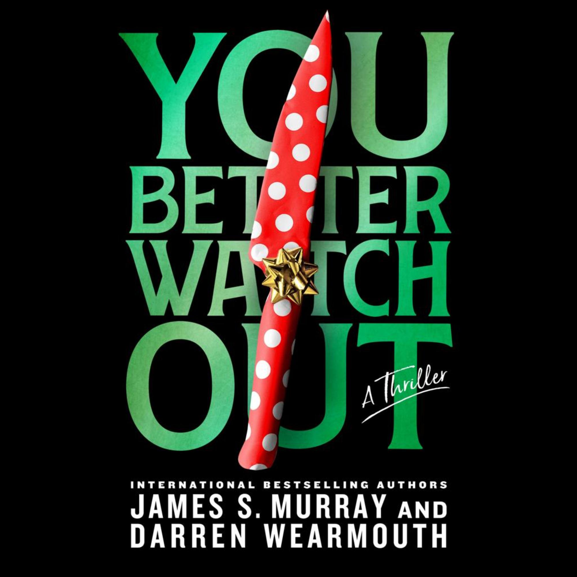 You Better Watch Out You Better Watch Out by James S. Murray & Darren Wearmouth Paperback - Image 1